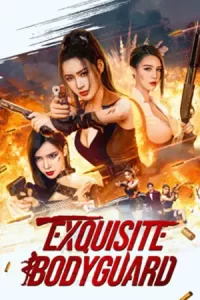 Exquisite Bodyguard (2023) บอดี้การ์ดสาวสายบู๊