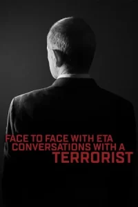 Face to Face with ETA: Conversations with a Terrorist (2023)