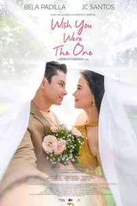 Wish You Were The One (2023) อยากให้เธอเป็นคนนั้น