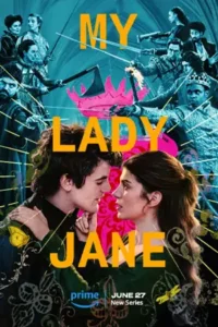 My Lady Jane (2024) มายเลดี้เจน ราชินีลืมโลก