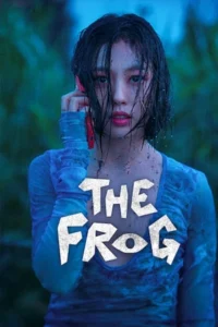 The Frog (2024) หากไม้ล้มในป่าลึก…season 1