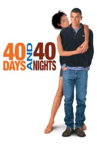 40 Days and 40 Nights (2002) 40 วัน อั้นแอ้ม ไม่อั้นรัก