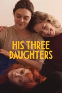 His Three Daughters (2023) สามสาว ลูกสาวพ่อ