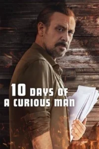 10 Days of a Curious Man (2024) 10 วันของคนอยากรู้อยากเห็น